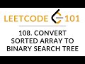 Convert Sorted Array to Binary Search Tree | 108 | JavaScript Recursive Solution | LeetCode 101