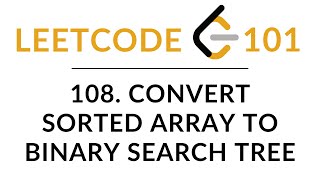 Convert Sorted Array to Binary Search Tree | 108 | JavaScript Recursive Solution | LeetCode 101