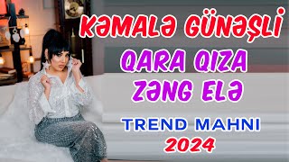 Kemale Gunesli - Qara Qıza Zeng Ele ( Studio Version ) Klip  2024