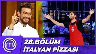 MasterChef Türkiye 28.Bölüm Özet | MasterClass: İtalyan Pizzası