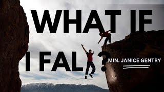 WHAT IF I FALL - Min Janice Gentry