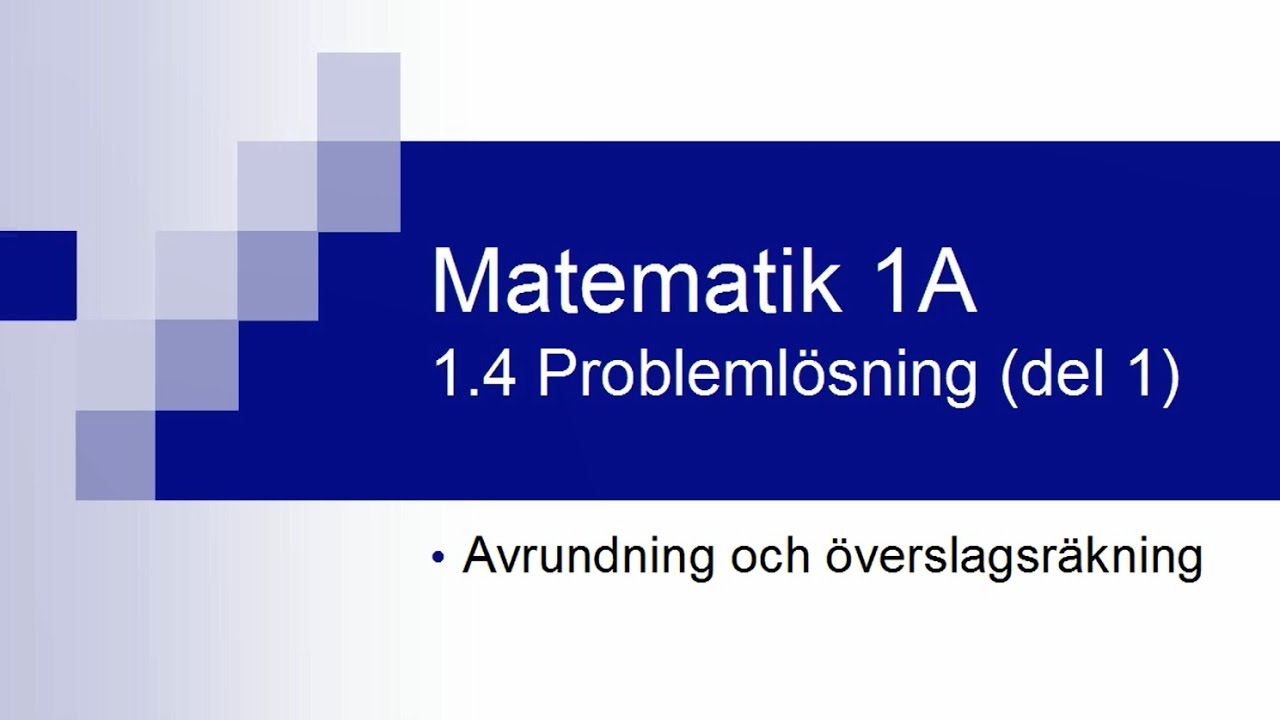 Matematik 1A, Kapitel 1.4 - Problemlösning (del 1) - YouTube