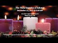 Third Sunday of Advent December 11, 2022