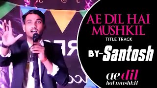 Ae Dil Hai Mushkil Karaoke || Ae Dil Hai Mushkil Song || Ae Dil Hai Mushkil Tittle Song ||Cover Song