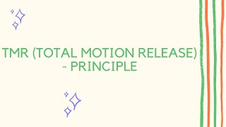 TMR (Total Motion Release) TOTS- Principle