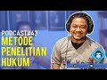 Metode Penelitian Hukum#Podcast43