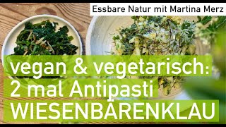 Vegan \u0026 vegetarisch: 2erlei Antipasti vom Wiesenbärenklau