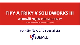 Tipy a triky v SOLIDWORKS nejen pro studenty - III. díl, I. část - Modelování, česky - cz / sk