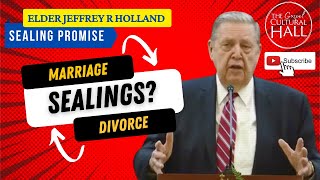 Elder Holland Q&A About Marriage, Divorce and Effect on Sealing | #lds #elderholland #sealing