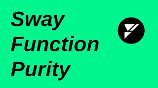 Function Purity | Sway
