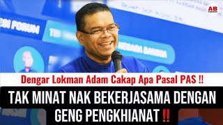 Dengar Lokman adam cakap pasal PAS