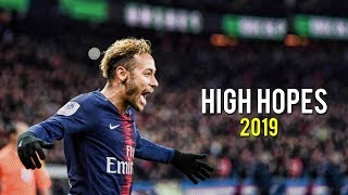 Neymar Jr | High Hopes - Panic! At The Disco | Skills & Goals | 2019 | HD