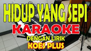 Download Lagu HIDUP YANG SEPI KARAOKE ll LIRIK ll HD... MP3 Gratis