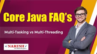 Multi-tasking vs Multi-threading | Core Java FAQs Videos | Naresh IT