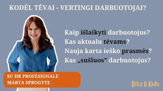 #3 Kovoje dėl talentų įmonės neišnaudoja tėvų-darbuotojų nišos