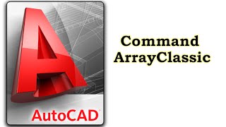 ArrayClassic - Command AutoCAD - A B C D