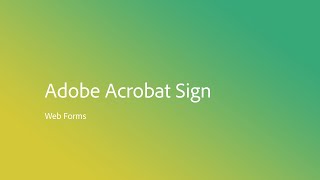 How to utilize Adobe Acrobat Sign Web Forms
