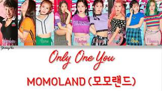 [Han/Rom/Eng]Only One You - 모모랜드 (MOMOLAND) Color Coded Lyrics Video