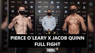 Pierce O'Leary vs Jacob Quinn - Full Fight