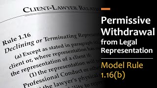 Permissive Withdrawal from Representation - Model Rule 1.16(b)