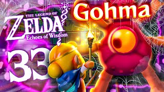 THE LEGEND OF ZELDA: ECHOES OF WISDOM 🪄 #33: Gohma Boss Battle