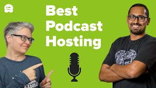 7 Best Podcast Hosting for 2024 Compared (Most are Free)