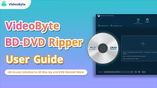 [2023] VideoByte BD-DVD Ripper User Guide | BEGINNER'S TIPS | Blu-ray & DVD Related
