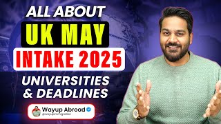 UK May Intake 2025 🇬🇧 Top \u0026 Affordable Universities \u0026 Deadlines | Study in UK