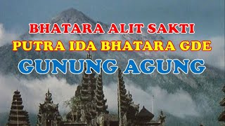 BHATARA ALIT SAKTI PUTRA IDA BHATARA GDE GUNUNG AGUNG | PURA BUKIT KARANGASEM