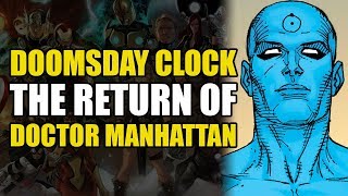 The Return Of Doctor Manhattan! (Doomsday Clock Part 7)