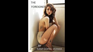 THE FOREIGNER Shortfilm | A Taruna Khanagwal Short Film | RGV Talkies | Ram Gopal Varma