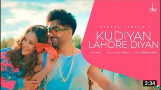 Kudiya lahore diyan, Jatt utte mar diyan kudiyan Lahore diya, new punjabi songs 2022, hardy sandhu
