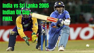 India vs Sri Lanka 2005 Indian Oil Cup FINAL In Colombo