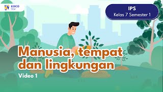 Manusia, Tempat dan Lingkungan | IPS SMP Kelas 7