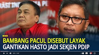 Bambang Pacul Disebut Layak Gantikan Hasto Jadi Sekjen PDIP, Loyalitas Partai Tak Diragukan