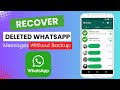 How To Recover Deleted WhatsApp Messages With or Without Backup? Retrieve Deleted WhatsApp Messages