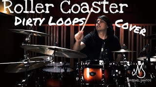 Dirty Loops - Roller Coaster (Drum Cover) | Missael Santos
