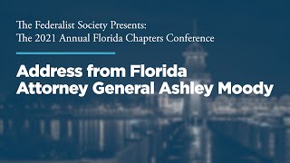 Address from Florida Attorney General Ashley Moody [2021 Florida Conference]