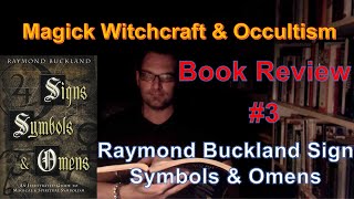 Magick Witchcraft \u0026 Occultism Book Review #3 Raymond Buckland Sign Symbols \u0026 Omens Book Review