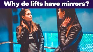 Why do lifts have mirrors? Do know the real reason?