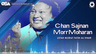 Chan Sajnan Morr Moharan | Nusrat Fateh Ali Khan | complete full version | OSA Worldwide