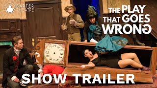 Trailer | "The Play That Goes Wrong" | Barter Theatre 2024