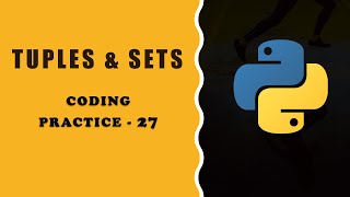 Tuples & Sets Coding Practice - 27 || Coding Practice - 27 ccbp nxtwave