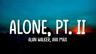 Alan Walker, Ava Max - Alone, Pt. II (Lyrics)