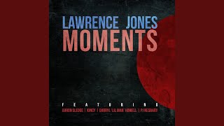 Moments (feat. Aaron Sledge, Kincy, Darryl 'lil Man' howell & Pj Nesbary)