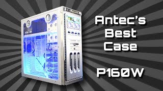 Antec's Best Case Ever - Unboxing The Antec P160W