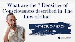 What are the 7 Densities of Consciousness?