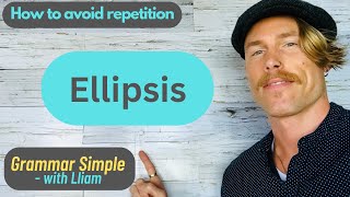 Ellipsis - How to Avoid Repetition (Advanced English Lesson)
