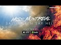 miss montreal say heaven say hell official audio