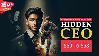 Hidden Ceo New Episode 550 To 553